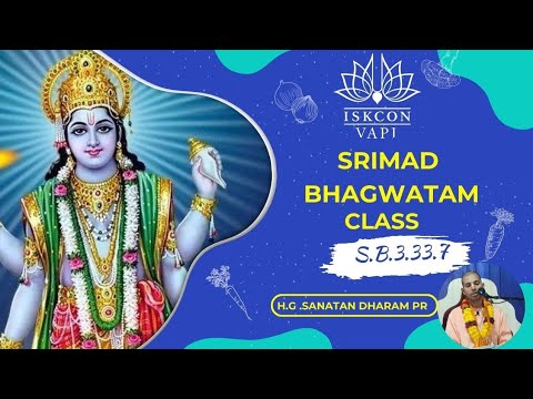 SB 3.33.7 By HG Sanatan Dharma PR
