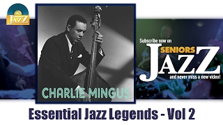 Charlie Mingus - Essential Jazz Legends Vol 2 (Full Album / Album complet)