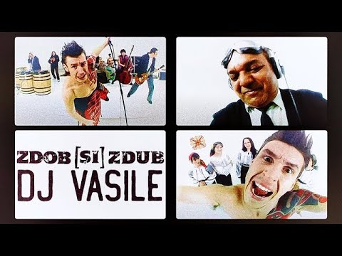 Zdob si Zdub - DJ Vasile.