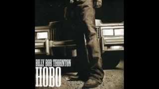 Billy Bob Thornton - Hobo