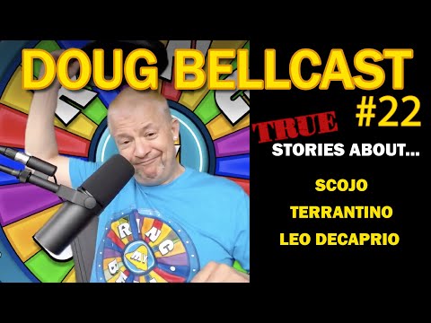 Doug Bellcast 22 - Scarlett Johansson, Quentin Tarantino,  Leonardo Dicaprio