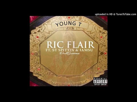 @Young_T_510 featuring @STSpittin, @IAMSU, & @ItsPokChop - “Ric Flair (Remix)”