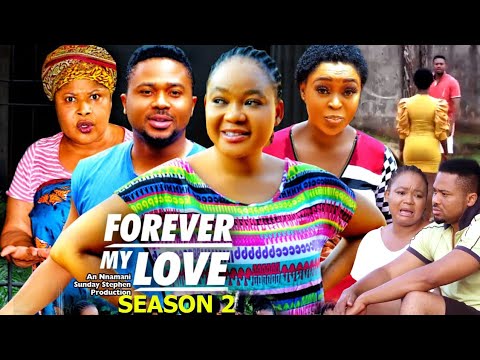 FOREVER MY LOVE SEASON 2 (New Trending Movie) Rachel Okonkwo& OnnyMicheal 2023 Latest Nigerian Movie