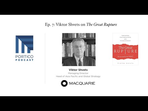 Portico Podcast Episode 7 — Viktor Shvets on The Great Rupture