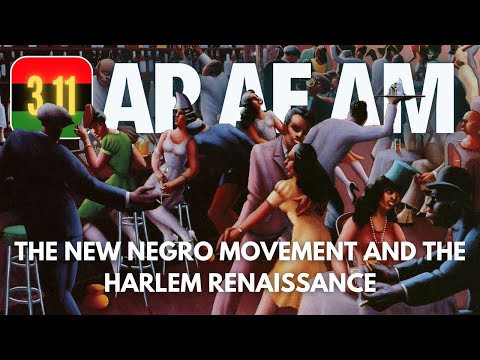 AP AFAM #46 - 3.11 The New Negro Movement and the Harlem Renaissance