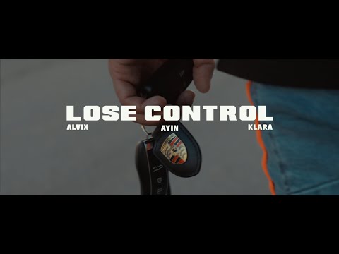 Alvix, Ayin & Klara Almström - Lose Control (Official Video)