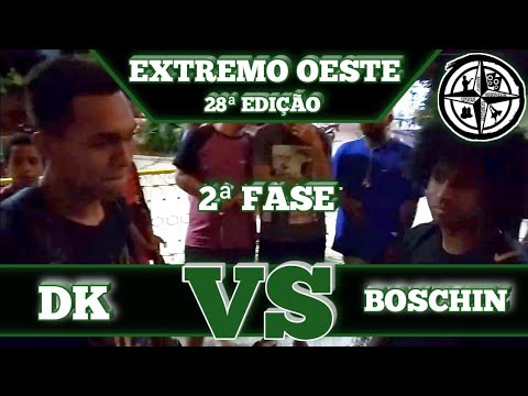 DK X BOSCHIN / 2ª FASE - 28ª EDIÇÃO / EXTREMO OESTE