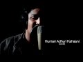 Hamari Adhuri Kahani Title Song Arijit Singh Cover