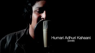 Hamari Adhuri Kahani - Title Song - Arijit Singh (cover)