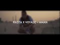 Rasta x VOYAGE- Aman tekst w Lyrics