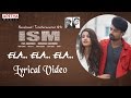 Ela Ela Ela Full Song With Lyrics ISM Songs Kalyan Ram Aditi Arya Puri Jagannadh Anup Rubens