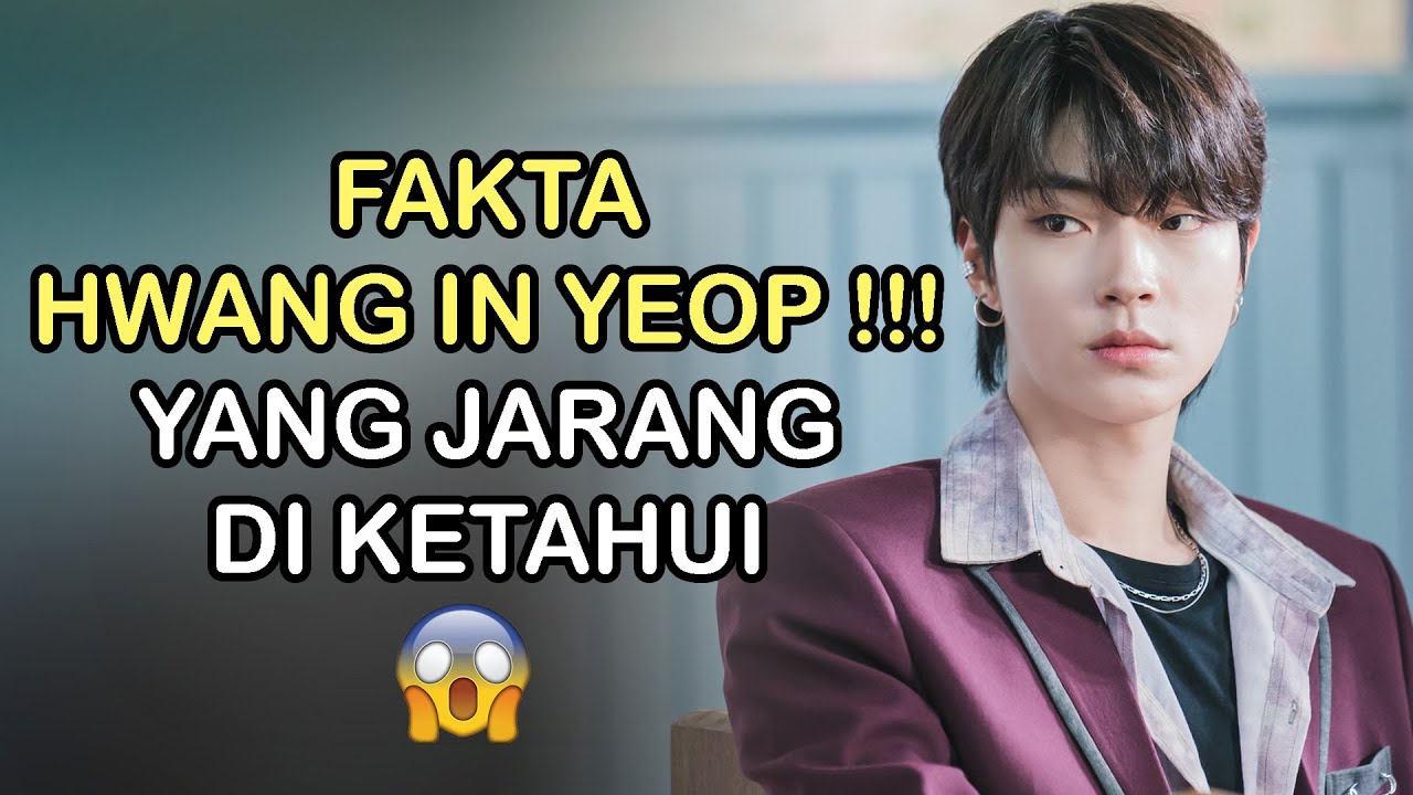 Fakta dan Biodata Hwang In Yeop Yang Wajib Kalian Ketahui