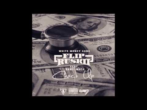 Flip RuskII  Check Up Ft  Bans3Much