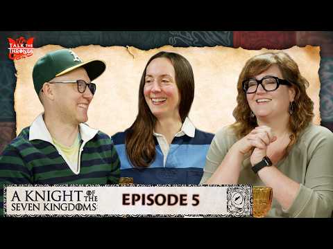‘A Knight of the Seven Kingdoms’ Episode 5 Reactions | Talk the Thrones
