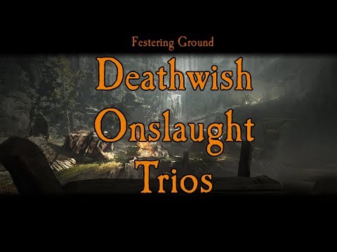 [Deathwish/Onslaught] Trios - Festering Ground (Bluntsman + Unchained + WHC)