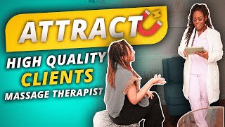 How To Get Quality Clients as a Massage Therapist | Esthetician | Mass