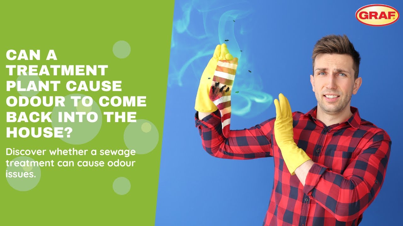 Can a Treatment Plant Cause Odour to Come Back into the House?
