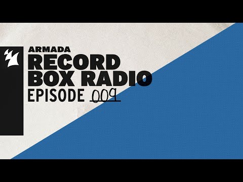 Armada Record Box Radio Episode 009
