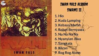 Download lagu IWAN FALS_ALBUM SWAMI II| Tanpa Iklan {Hio,Kebaya Merah,Koran,Sangkala,Rog Rog Asem} mp3