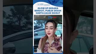 Ngaku Glow Up gegara Berduit Padahal Gaji Suami Tak Capai Rp 10 Juta, Publik Desak Usut Harta Luluk