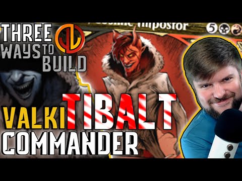 Valki, God of Lies & Tibalt, Cosmic Impostor EDH Three Ways [Commander Strategies for Every Player]