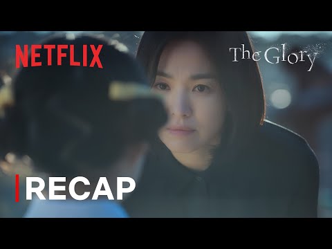 The Glory Part 1 | Official Recap | Netflix [ENG SUB]