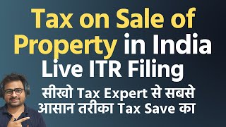 Income Tax on Sale of Property in India 2022 | Section 54 Capital Gain Exemption | Save Tax Guide