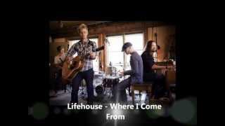 Lifehouse - Where I Come From (Legendado)