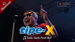 Download lagu [TASIKMALAYA APRIL] TANDA-TANDA PATAH HATI | TIPE-X [LIVE 2017 di Lap. DADAHA] mp3