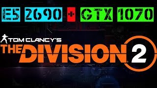 THE DIVISION 2 XEON E5-2690 + GTX 1070