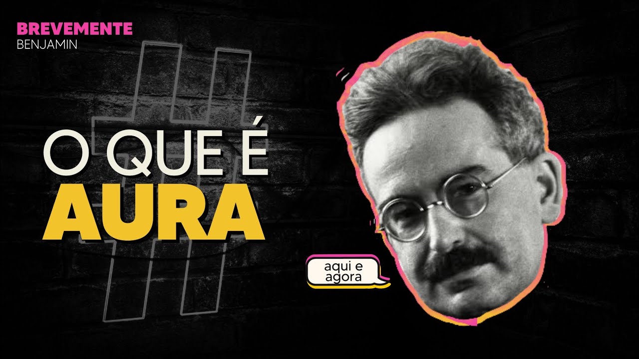 O que é AURA em Walter BENJAMIN? | BreveMente #10