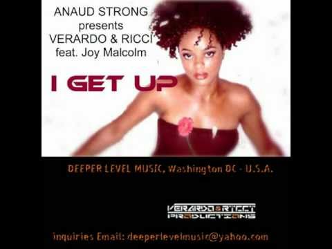 ANAUD STRONG presents VERARDO&RICCI ft. Joy Malcolm: I GET UP!