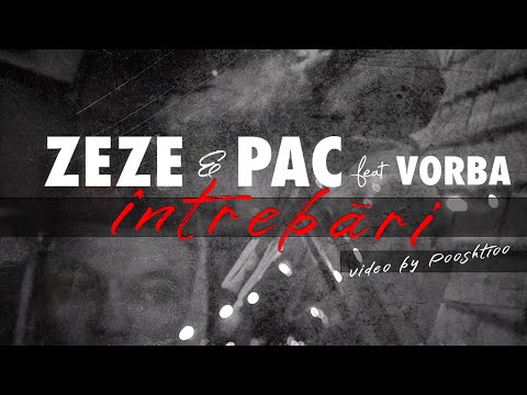 Zeze & Pac feat. Vorba - Intrebari