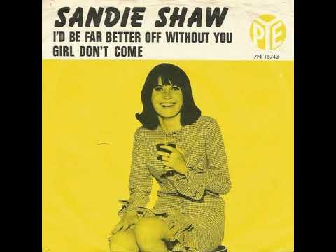 Sandie Shaw  : I'd Be Far Better Off Without You