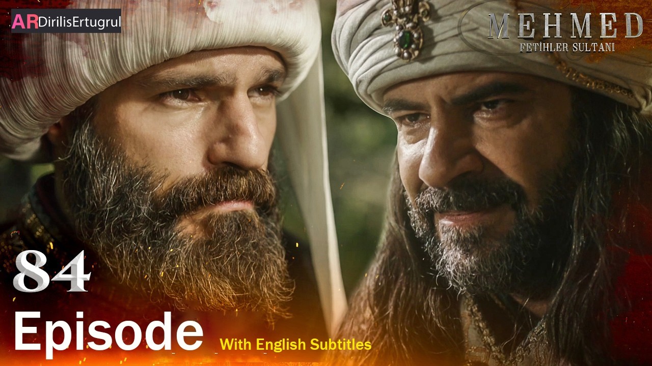Mehmed Fetihler Sultani Season 4 Episode 84 With English Subtitles