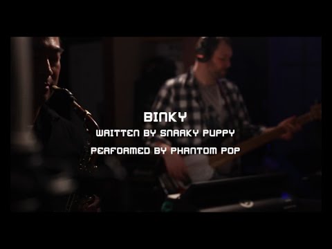 Phantom Pop - Binky (Snarky Puppy Cover)