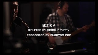 Phantom Pop - Binky (Snarky Puppy Cover)