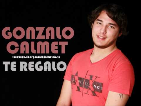 Gonzalo Calmet - Te Regalo