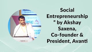 Social Entrepreneurship by Akshay Saxena, Co-founder & President, Avanti  image