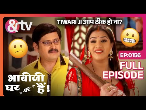 Tiwari Ji आप ठीक हो ना? | Bhabi Ji Ghar Par Hai! - Full Ep 156 - Angoori,@andtvchannel