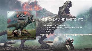 Jurassic World : Fallen Kingdom - titre : Keep Calm And Baryonyx - (Piste 8/26)