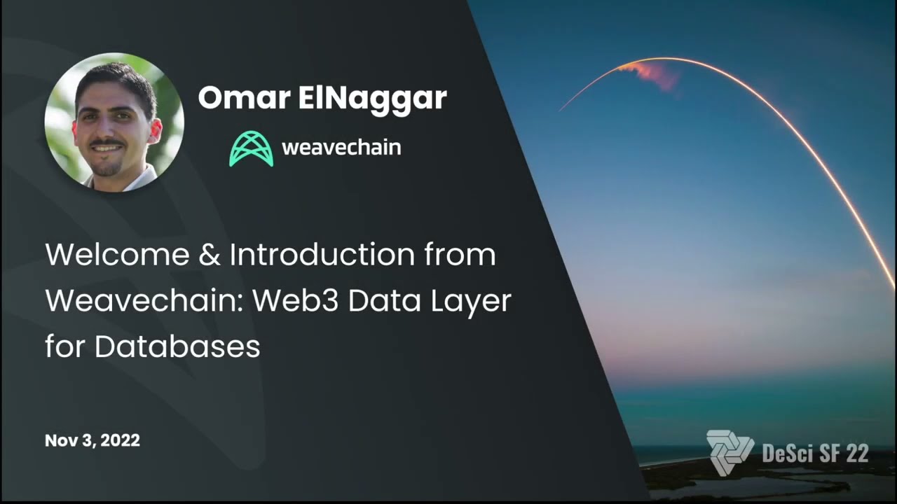DeSci SF '22 | Omar ElNaggar, Weavechain