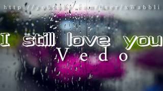 I still love you even though you make me sad.. ♥ [with lyrics]