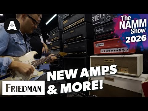 Friedman Amps & Gear - NAMM 2026