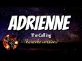 ADRIENNE THE CALLING Karaoke Version