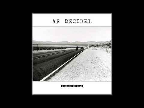 42 Decibel - Rolling In Town