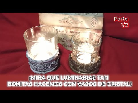 Luminarias CON Vasos Y Pasta Modelar Casera, Parte 1/2