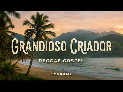 Miniatura do vídeo Grandioso Criador | Reggae Gospel Roots