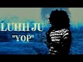 Luhh Ju YOP Official Music Video