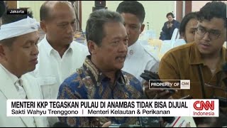 Menteri KKP Tegaskan Pulau di Anambas Tidak Bisa Dijual